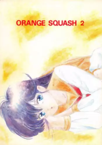(C35) [N.A.U.S. (Various)] ORANGE SQUASH 2 (Kimagure Orange Road)