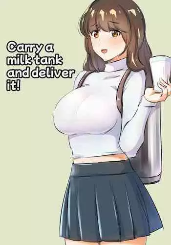 Carry a milk tank and deliver it