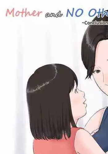 [Horsetail] Kaa-san Janakya Dame Nanda!! 6 Conclusion | Mother and No Other!! 6 Conclusion Pt 2 [English] [X-Ray]